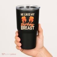 Funny Matching Couples Thanksgiving He Likes My Turkey Breast Tumbler thumb 2