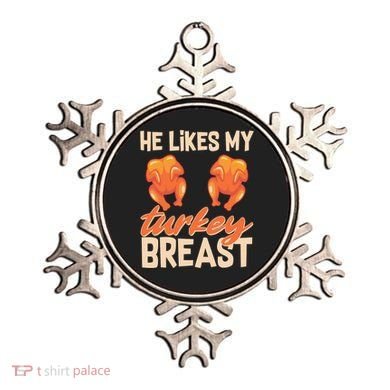 Funny Matching Couples Thanksgiving He Likes My Turkey Breast Ornament