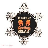 Funny Matching Couples Thanksgiving He Likes My Turkey Breast Ornament thumb 0