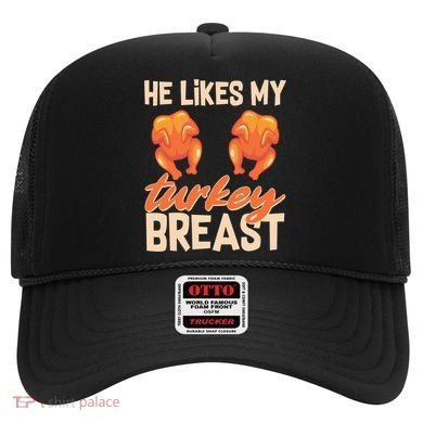 Funny Matching Couples Thanksgiving He Likes My Turkey Breast Hat