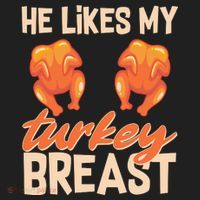 Funny Matching Couples Thanksgiving He Likes My Turkey Breast Hat thumb 2