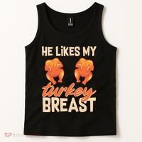 Funny Matching Couples Thanksgiving He Likes My Turkey Breast Tank Top thumb 2