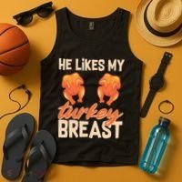 Funny Matching Couples Thanksgiving He Likes My Turkey Breast Tank Top thumb 4