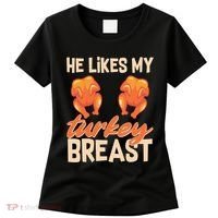 Funny Matching Couples Thanksgiving He Likes My Turkey Breast Women's T-Shirt thumb 0