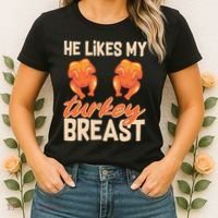 Funny Matching Couples Thanksgiving He Likes My Turkey Breast Women's T-Shirt thumb 2