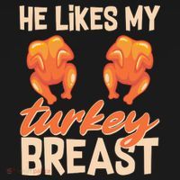 Funny Matching Couples Thanksgiving He Likes My Turkey Breast Women's T-Shirt thumb 6