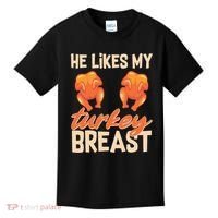 Funny Matching Couples Thanksgiving He Likes My Turkey Breast Kids T-Shirt thumb 0