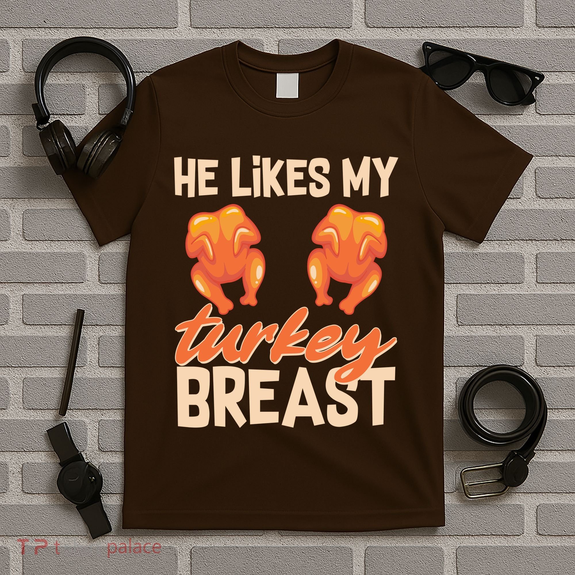 Funny Matching Couples Thanksgiving He Likes My Turkey Breast T-Shirt