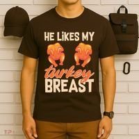 Funny Matching Couples Thanksgiving He Likes My Turkey Breast T-Shirt thumb 6