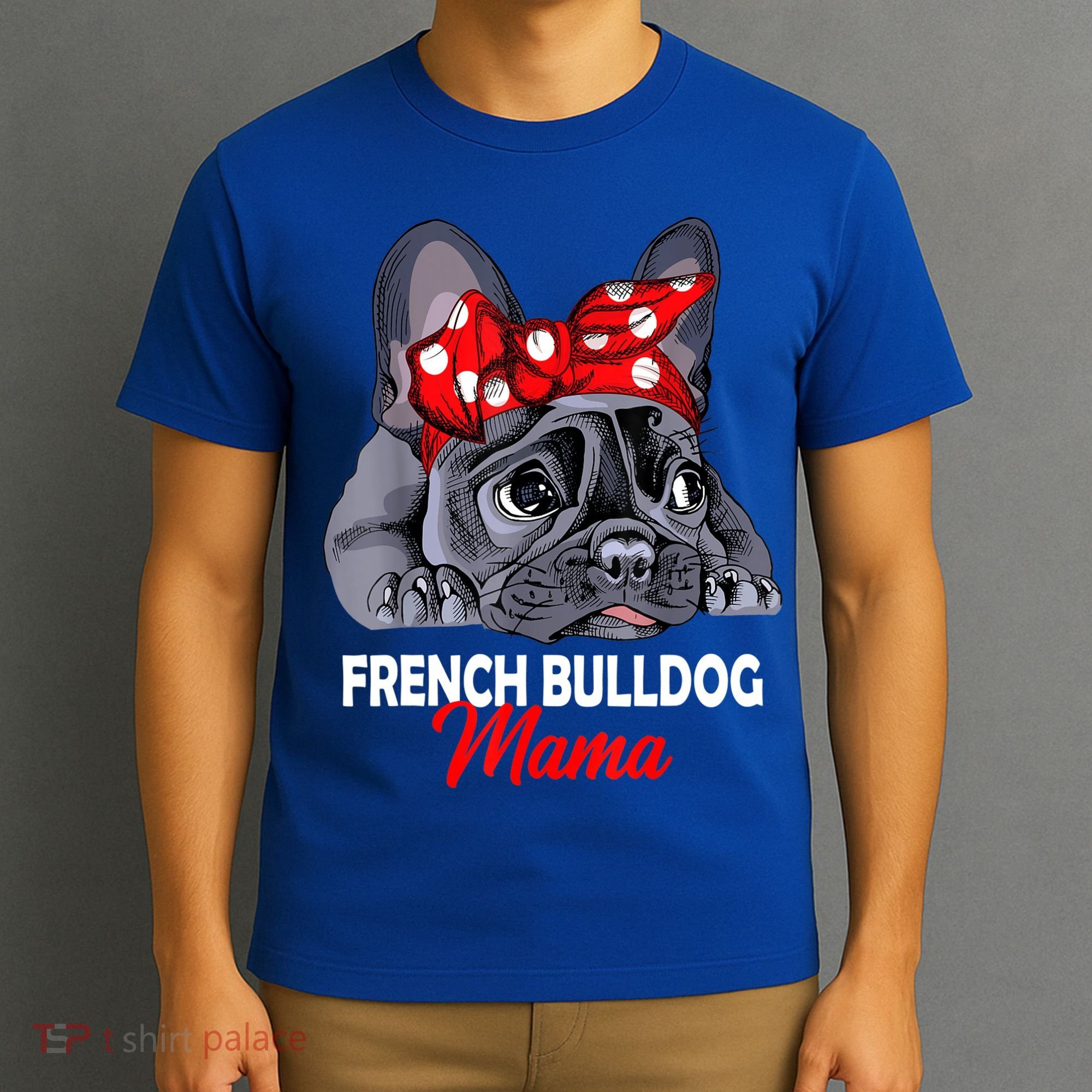Frenchie Mama Cute French Bulldog Dog Mom Funny Womens Gift T-Shirt