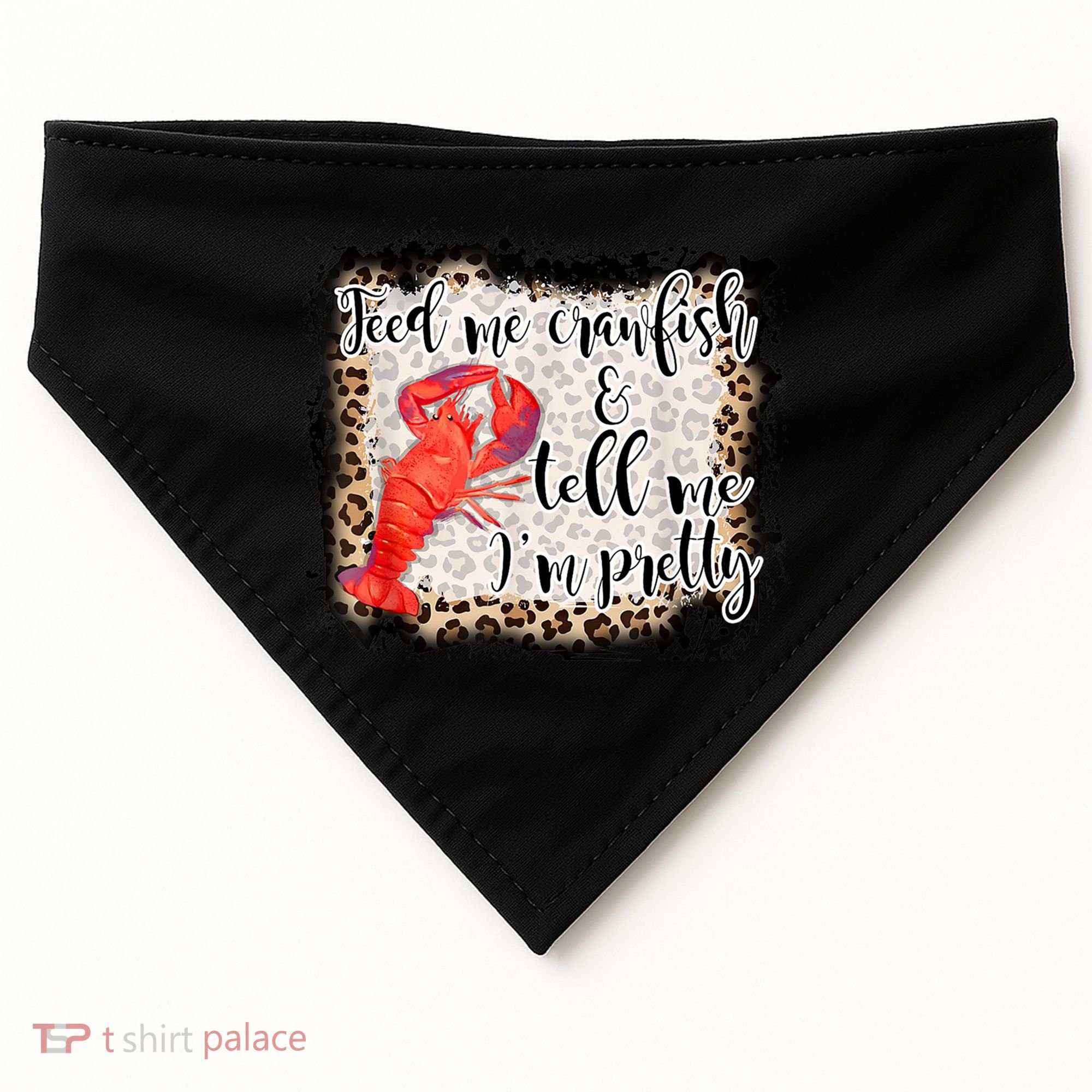 Feed Me Crawfish And Tell Me Im Pretty Crawfish Season Gift USA-Made Doggie Bandana