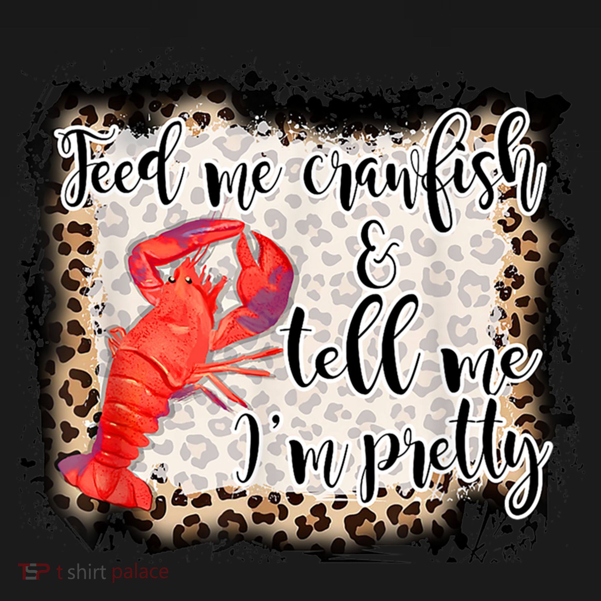 Feed Me Crawfish And Tell Me Im Pretty Crawfish Season Gift Women's Hoodie