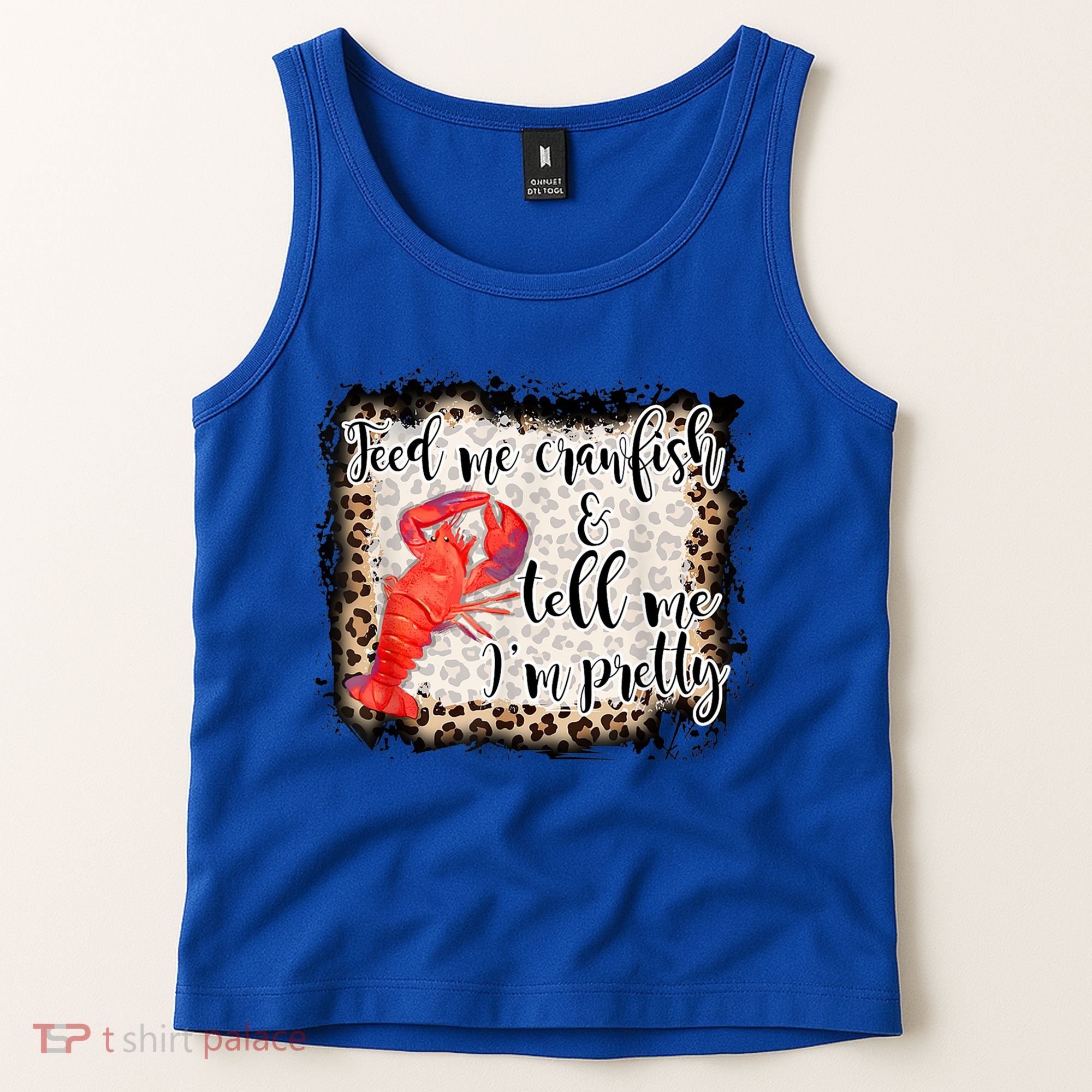 Feed Me Crawfish And Tell Me Im Pretty Crawfish Season Gift Tank Top