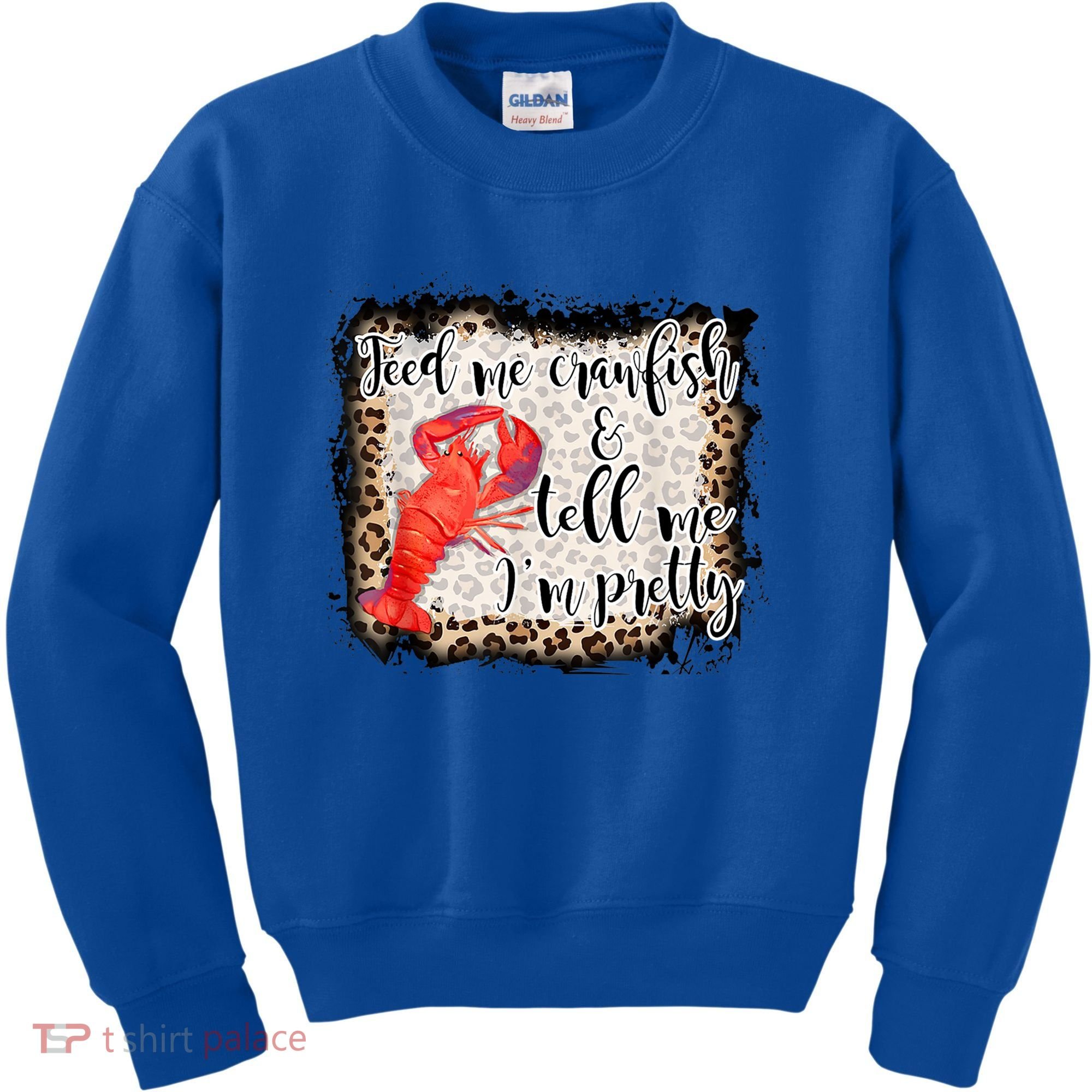 Feed Me Crawfish And Tell Me Im Pretty Crawfish Season Gift Kids Sweatshirt