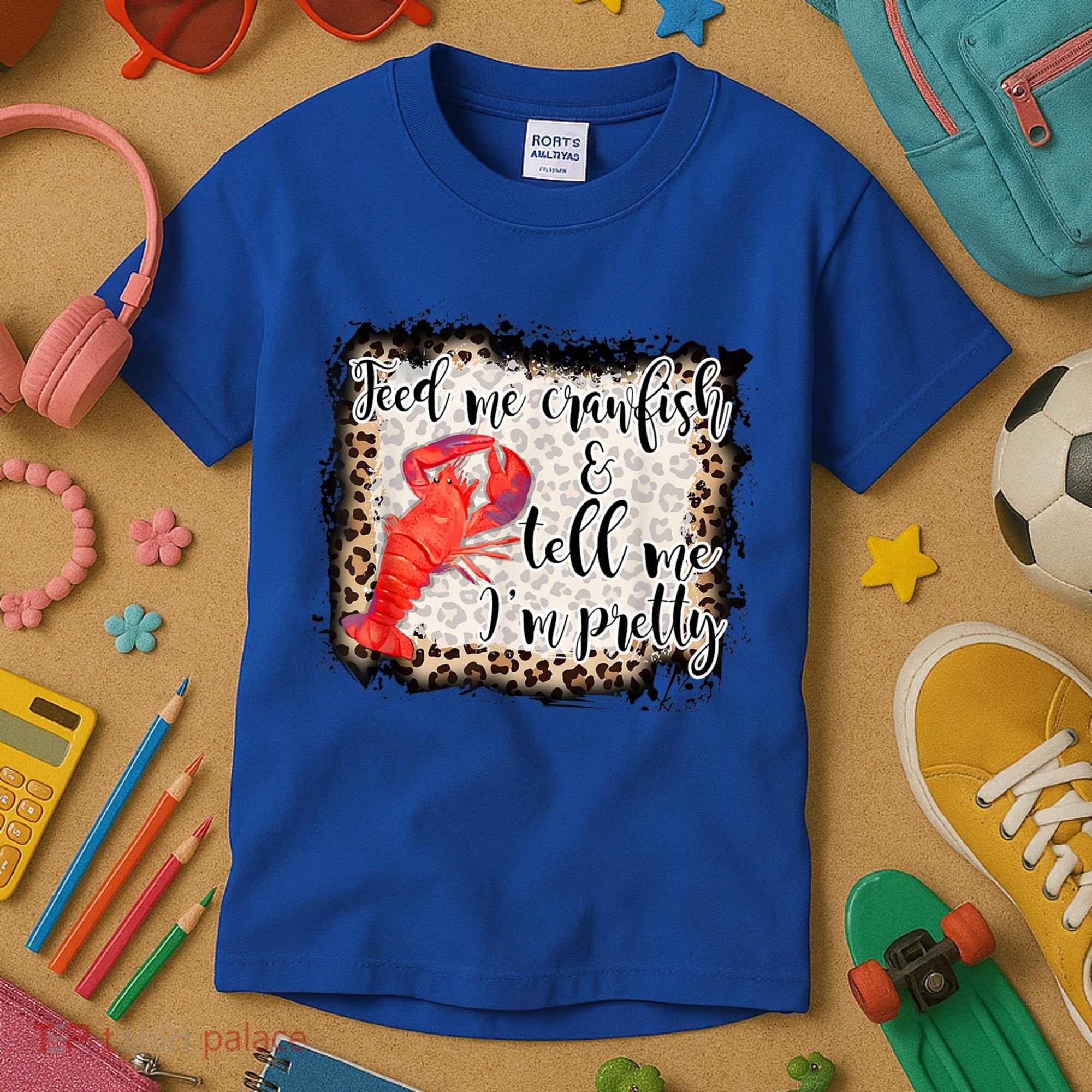 Feed Me Crawfish And Tell Me Im Pretty Crawfish Season Gift Kids T-Shirt