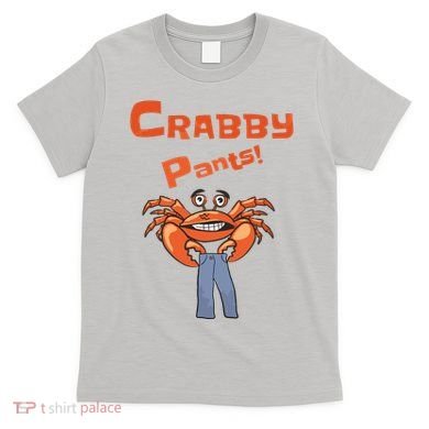 Funny Meme Crabby Pants With Crab T-Shirt