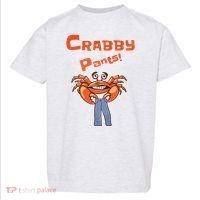 Funny Meme Crabby Pants With Crab Toddler T-Shirt thumb 0