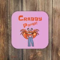 Funny Meme Crabby Pants With Crab Coaster thumb 0