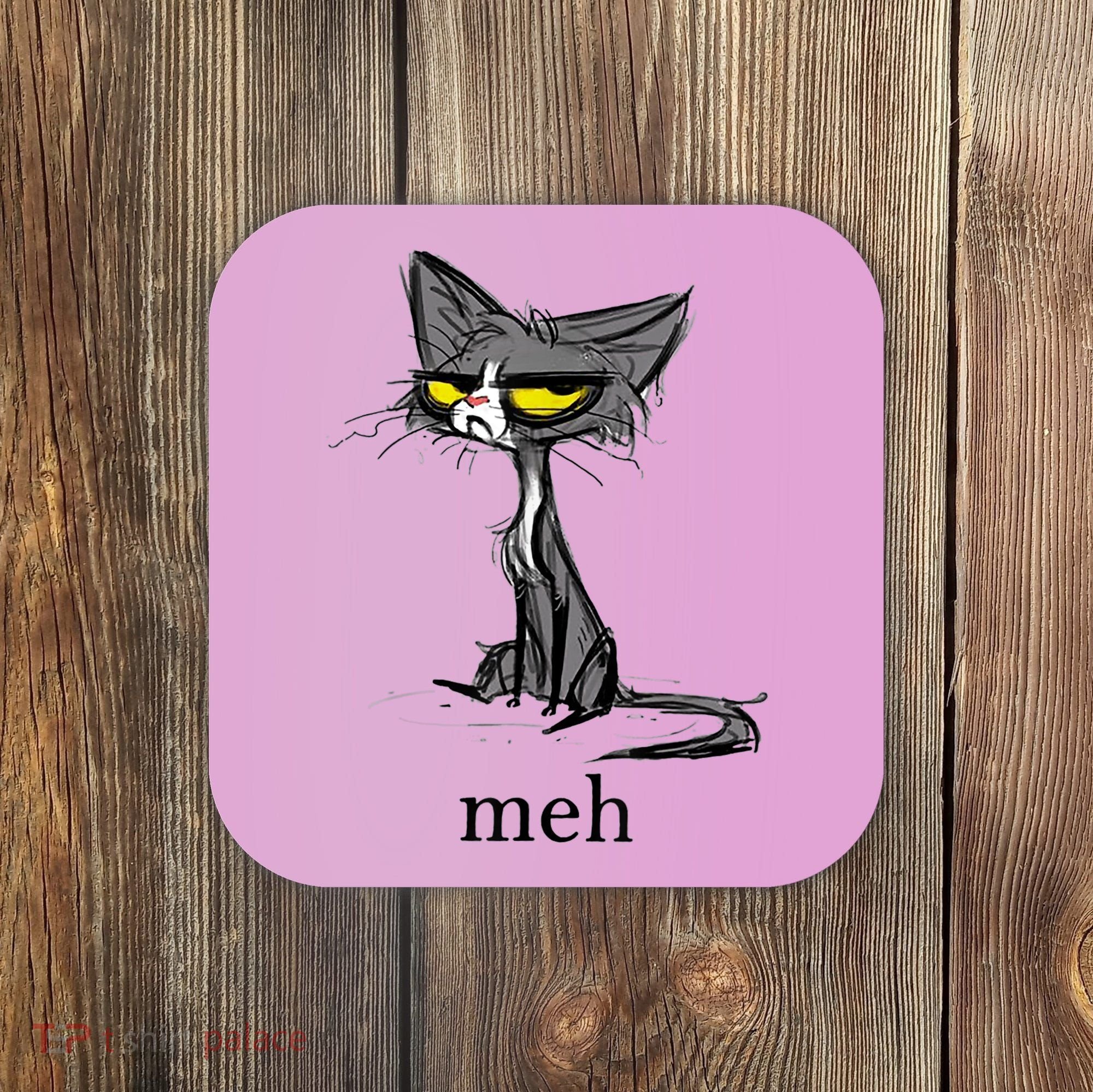 Funny Meh Cat Gift For Cat Lovers Coaster