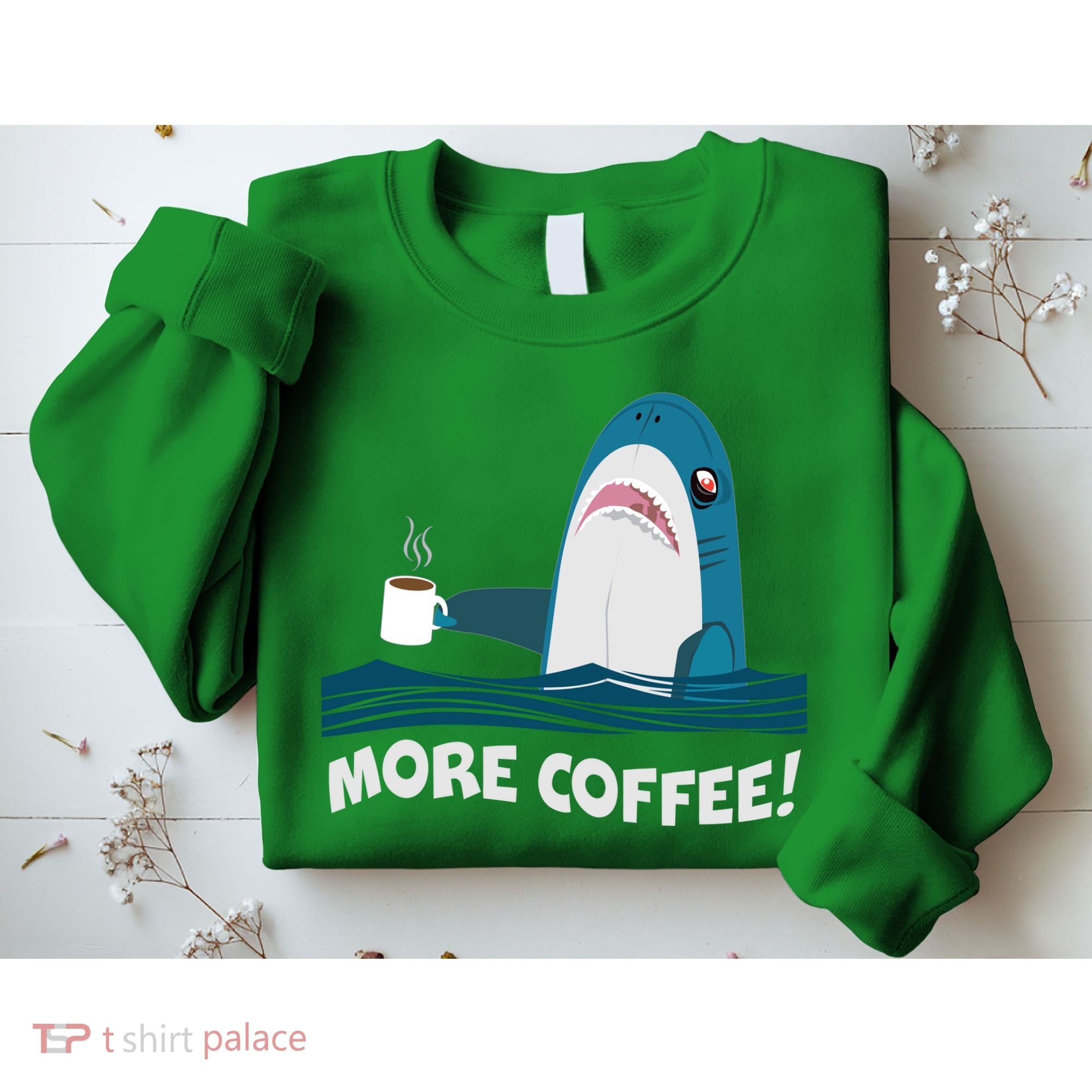 Funny More Coffee Shark Sweatshirt