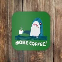 Funny More Coffee Shark Coaster thumb 0