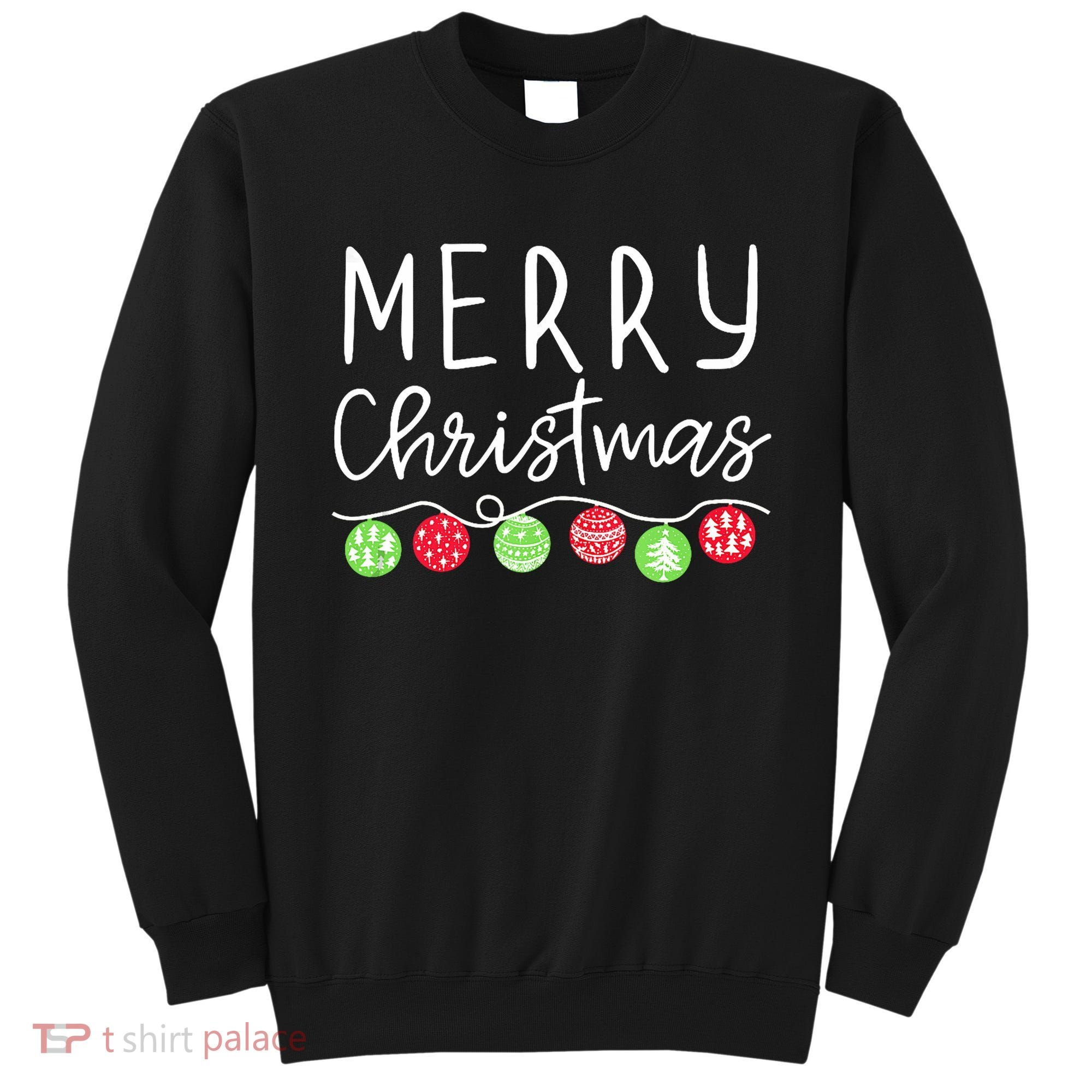 Festive Merry Christmas Happy Holidays For Tank Top Sweatshirt