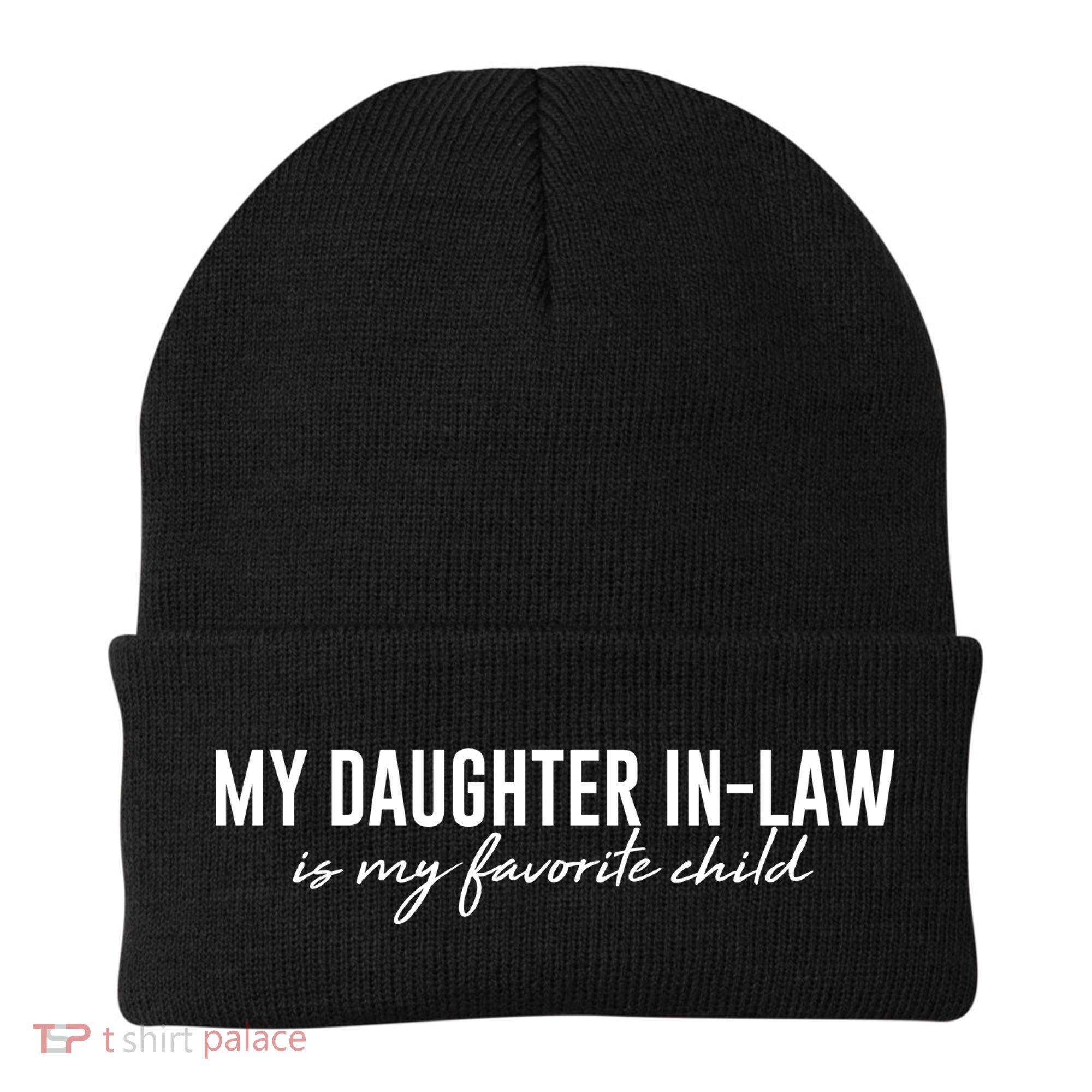 Funny My Daughter In Law Is My Favorite Child Beanie