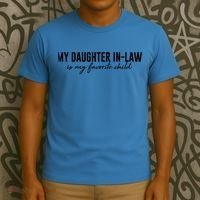 Funny My Daughter In Law Is My Favorite Child T-Shirt thumb 3