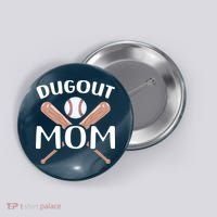 Funny Mom Dugout Mom Baseball Cool Baseball Mom Button thumb 0