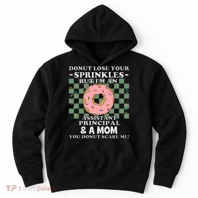 Funny Mothers Day Assistant Principal Mom Vice Principal Hoodie