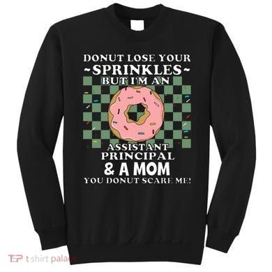 Funny Mothers Day Assistant Principal Mom Vice Principal Sweatshirt