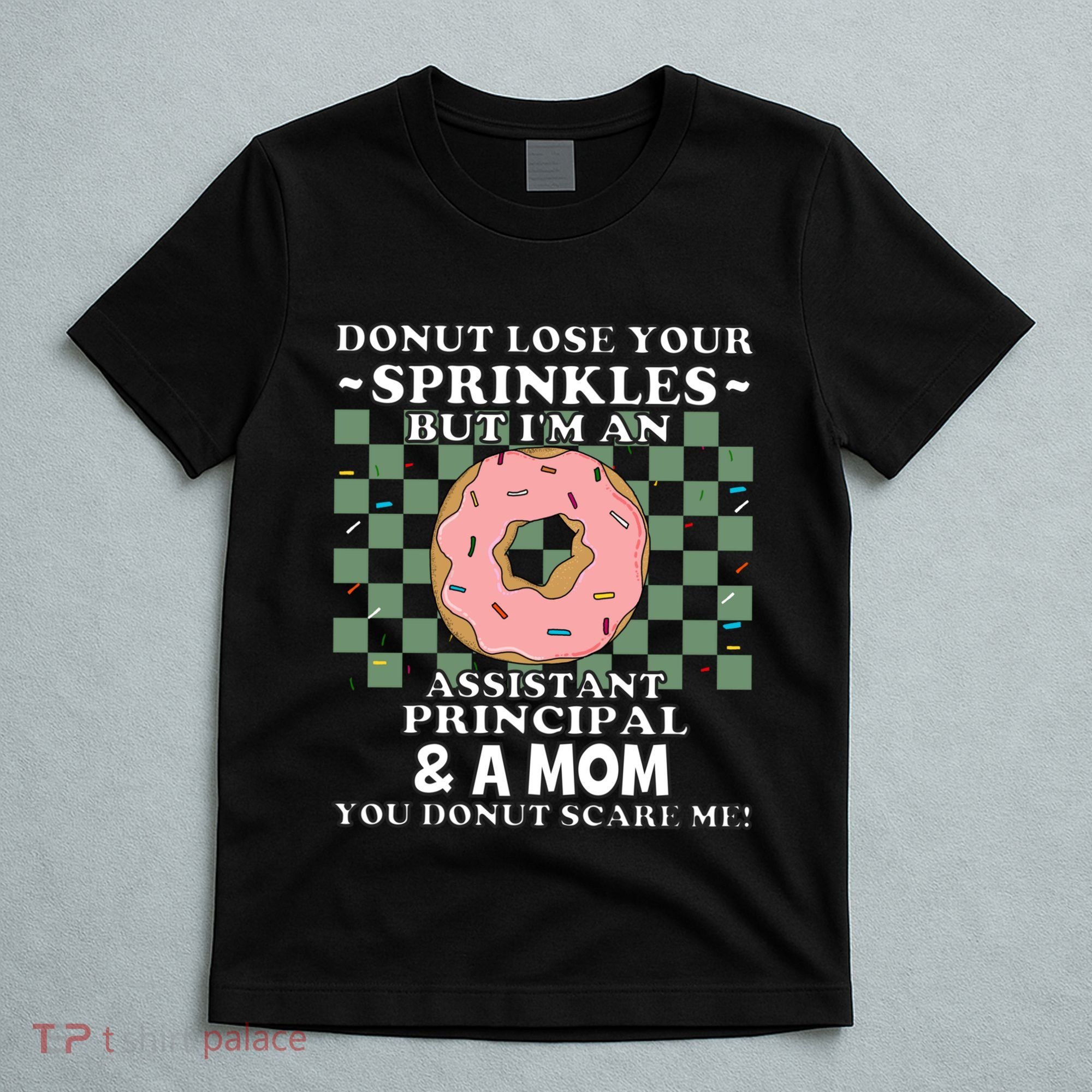Funny Mothers Day Assistant Principal Mom Vice Principal T-Shirt