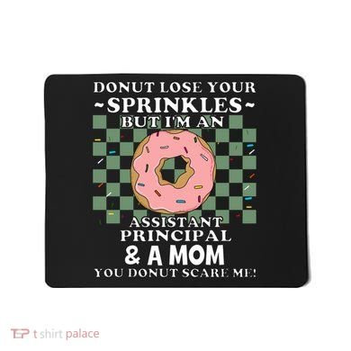 Funny Mothers Day Assistant Principal Mom Vice Principal Mousepad