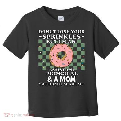 Funny Mothers Day Assistant Principal Mom Vice Principal Toddler T-Shirt