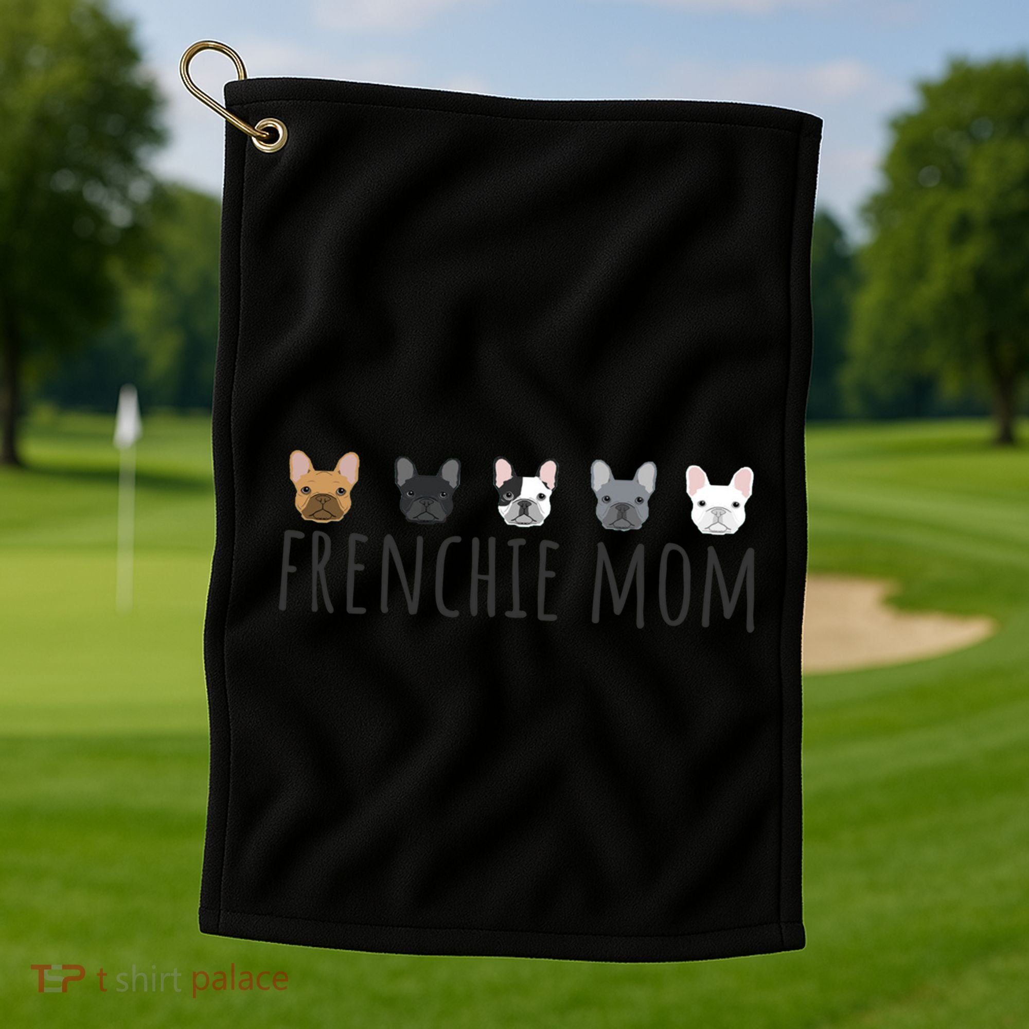 Frenchie Mama Dog Mom Funny French Bulldog Mama Gift Golf Towel