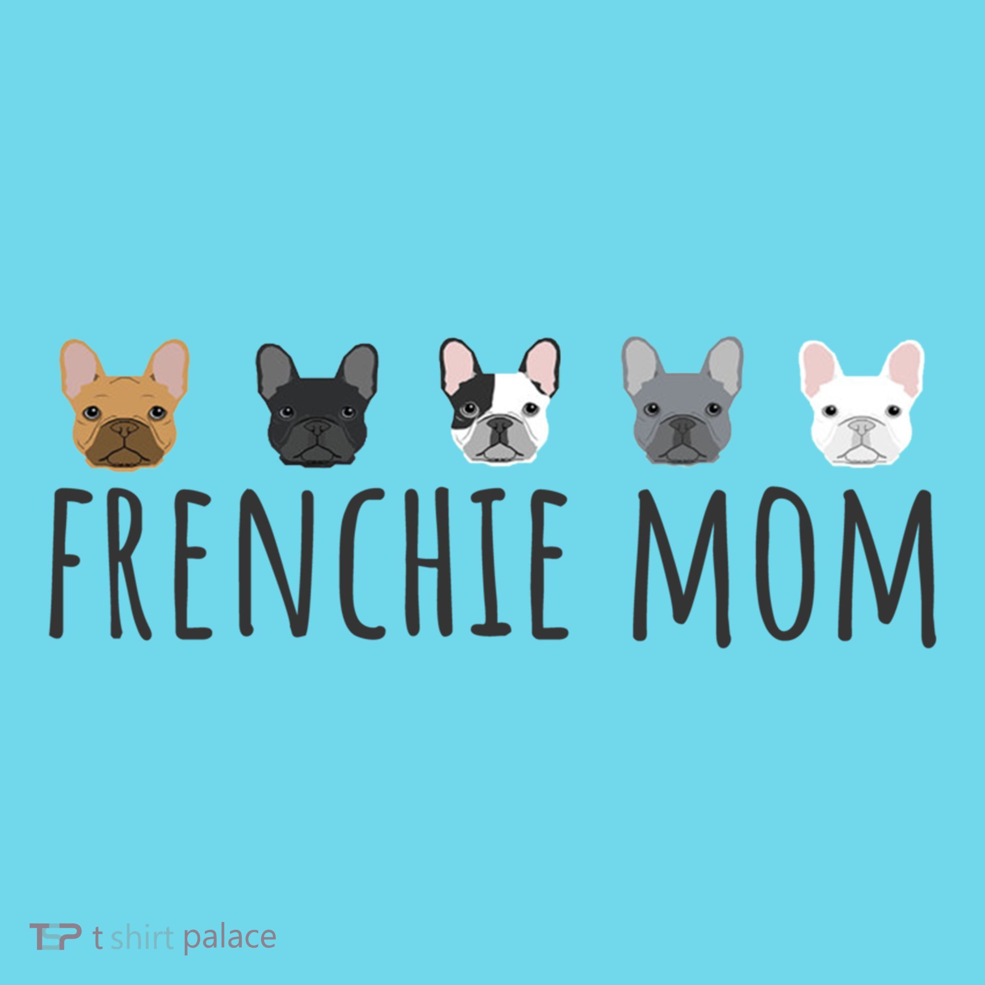 Frenchie Mama Dog Mom Funny French Bulldog Mama Gift Long Sleeve Shirt