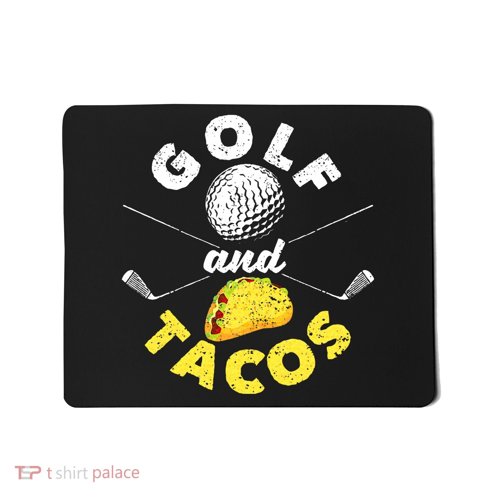 Funny Mexican Dish Favorite Sport Golfer Golf And Tacos Mousepad