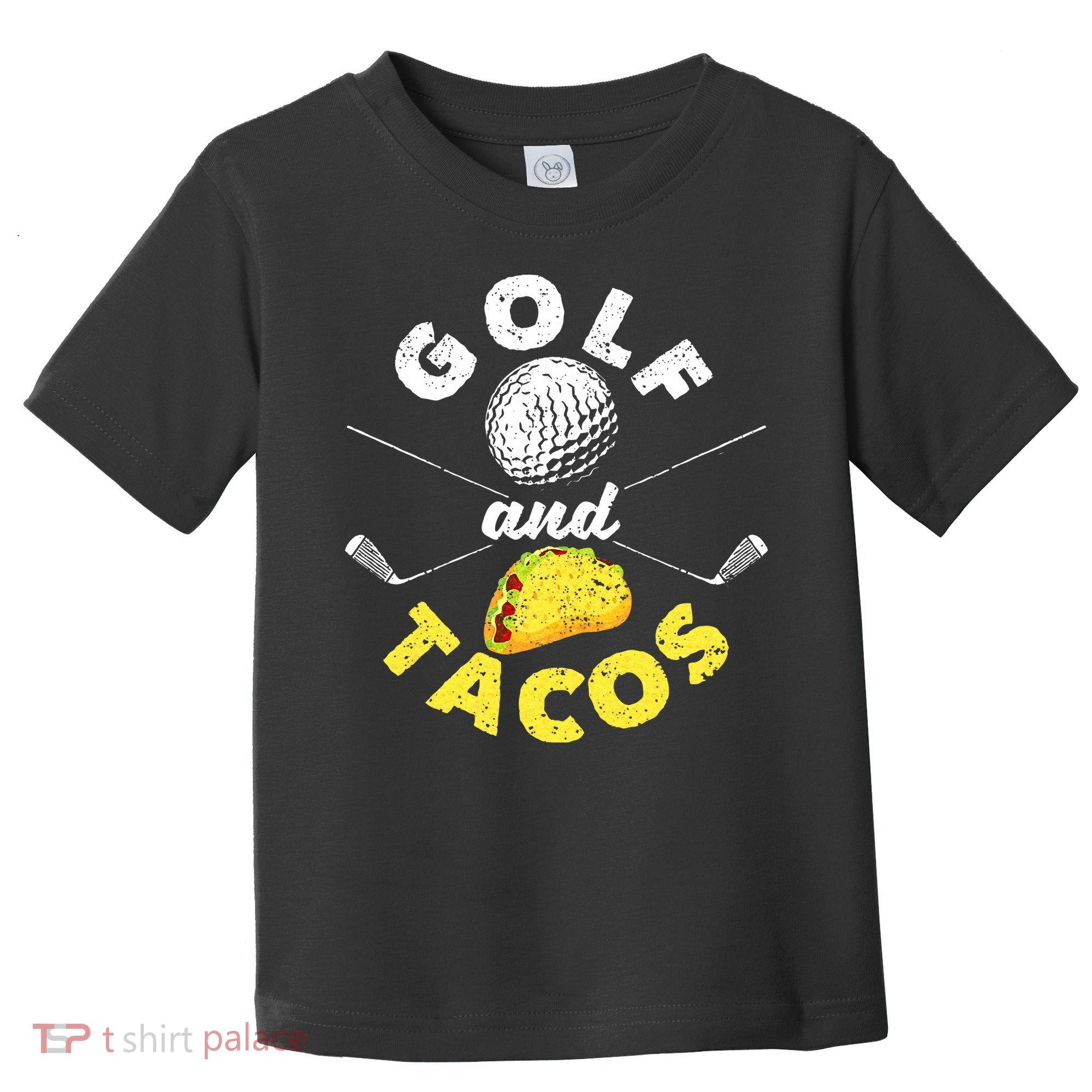 Funny Mexican Dish Favorite Sport Golfer Golf And Tacos Toddler T-Shirt