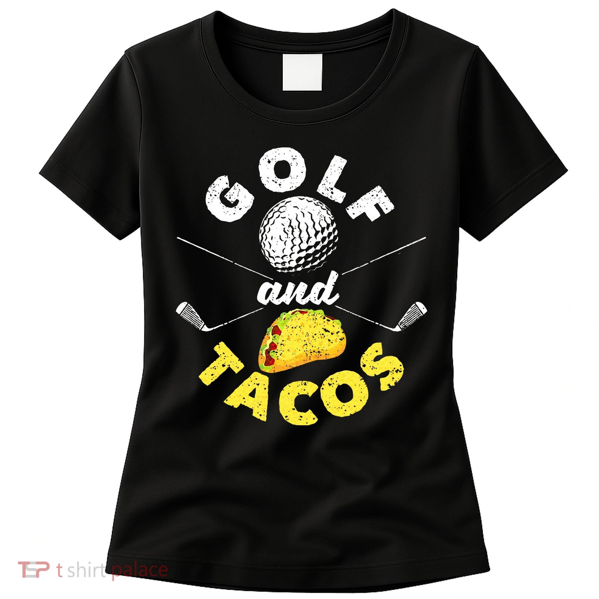 Funny Mexican Dish Favorite Sport Golfer Golf And Tacos Women's T-Shirt