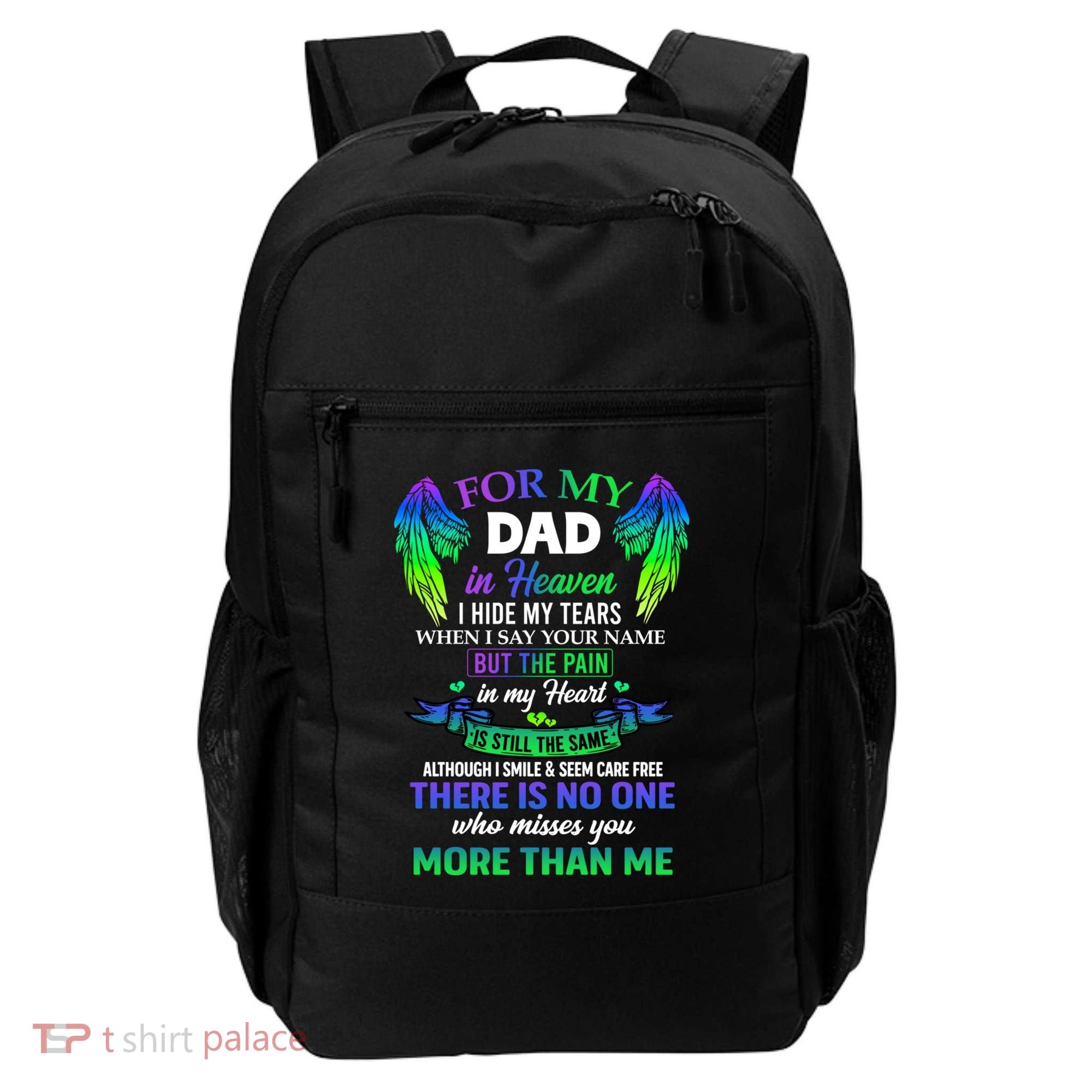 For My Dad In Heaven Touching Tribute For Passed Away Father Gift Backpack