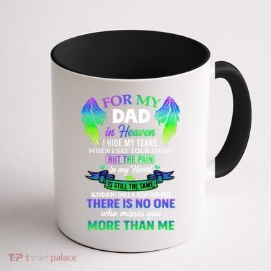 For My Dad In Heaven Touching Tribute For Passed Away Father Gift Coffee Mug back