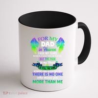 For My Dad In Heaven Touching Tribute For Passed Away Father Gift Coffee Mug thumb 1