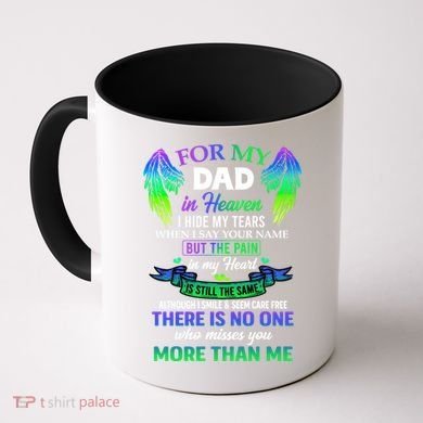 For My Dad In Heaven Touching Tribute For Passed Away Father Gift Coffee Mug