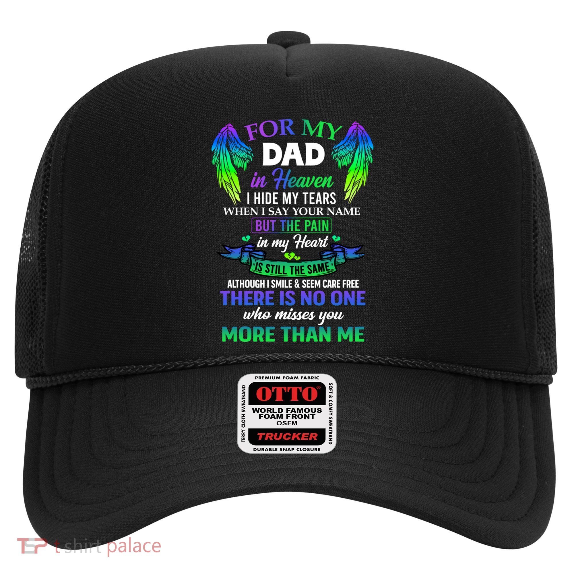 For My Dad In Heaven Touching Tribute For Passed Away Father Gift Hat