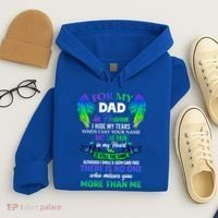 For My Dad In Heaven Touching Tribute For Passed Away Father Gift Hoodie thumb 4