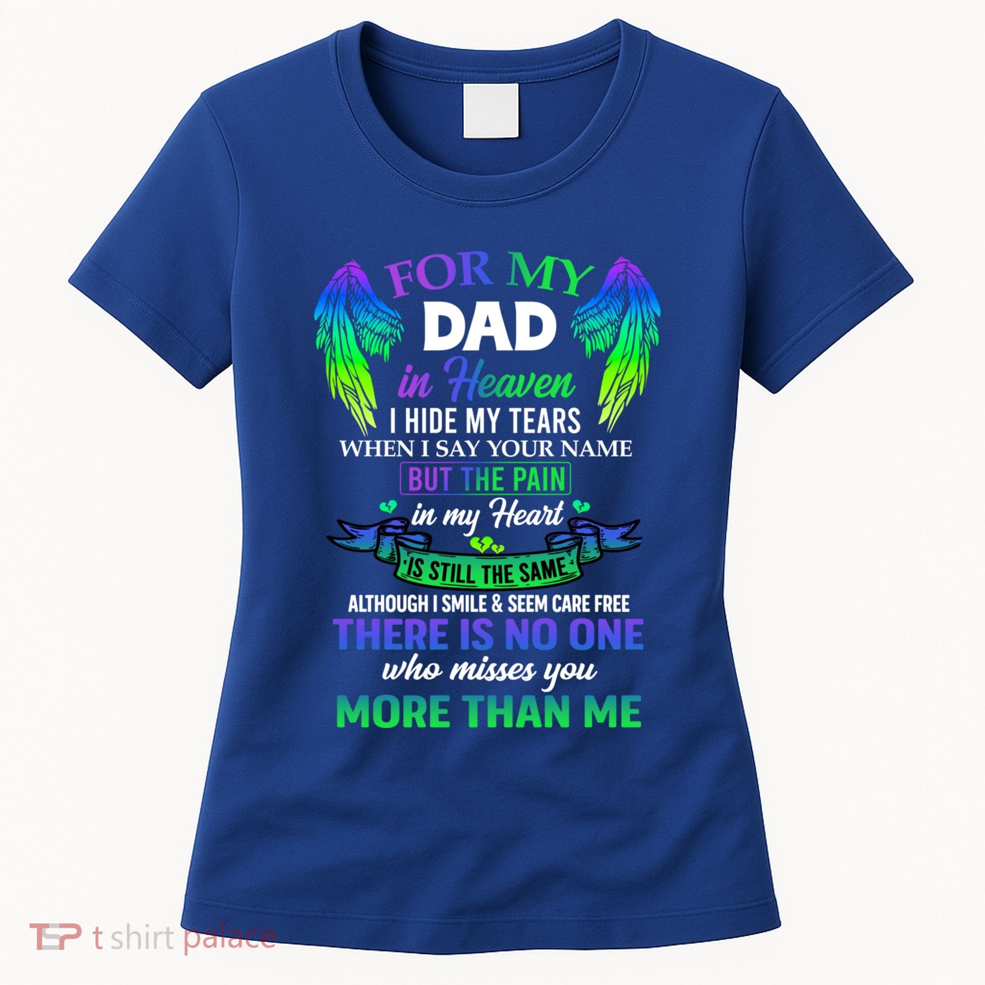 For My Dad In Heaven Touching Tribute For Passed Away Father Gift Women's T-Shirt