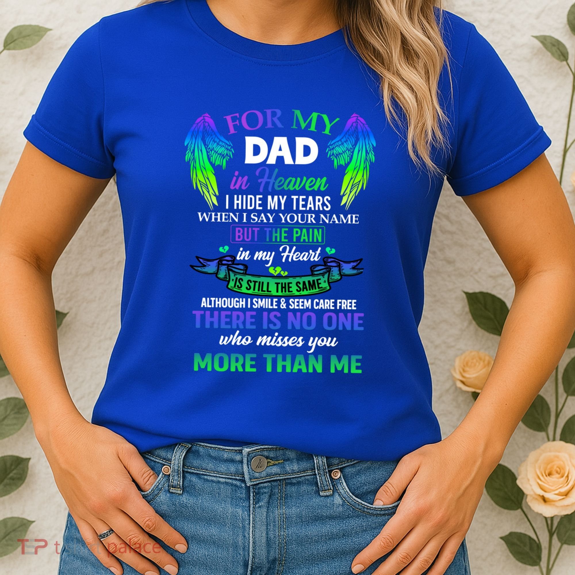 For My Dad In Heaven Touching Tribute For Passed Away Father Gift Women's T-Shirt