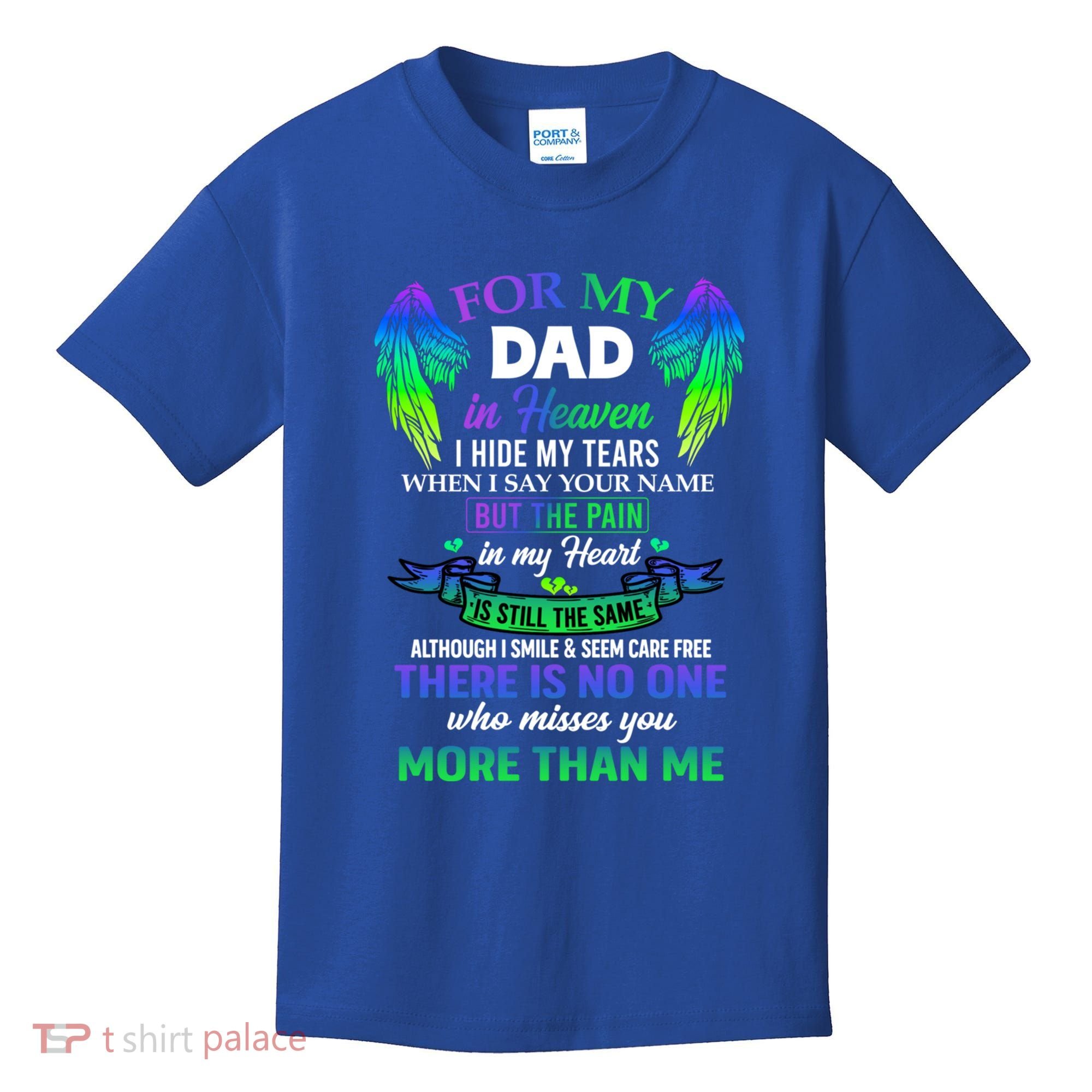 For My Dad In Heaven Touching Tribute For Passed Away Father Gift Kids T-Shirt