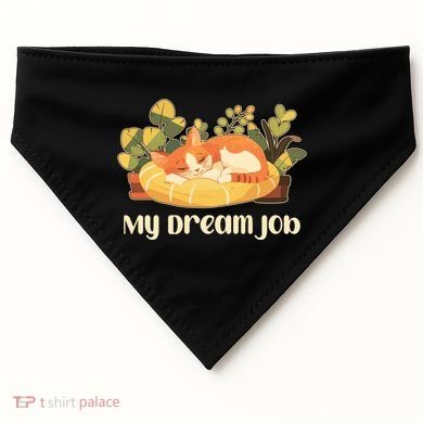 Funny My Dream Job Sleeping Cat USA-Made Doggie Bandana