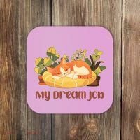 Funny My Dream Job Sleeping Cat Coaster thumb 0